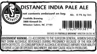 Foothills Brewing Distance India Pale Ale [keg label]