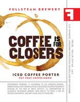 Fullsteam Coffee Is For Closers Porter [label]
