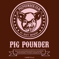 Pig Pounder Brewery Front [quart label]