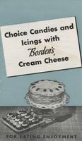 Choice candies and icings with Borden's cream cheese : for eating enjoyment