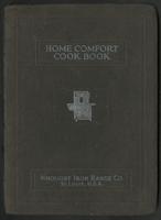 Home Comfort cook book : containing a general course of instruction in the art of home cooking and canning, including 1000 modern recipes and valuable formulae also, many pages of interesting and valuable information of special character and of much inter