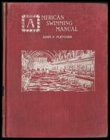 American swimming manual : swimming, diving, floating, life saving, resuscitation, rules for water polo, etc. [binding]