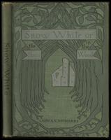 Snow-White, or, The house in the wood [binding]