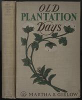Old plantation days [binding]