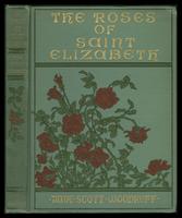 The roses of Saint Elizabeth [binding]
