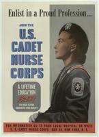 Enlist in a proud professionâ€¦Join the U.S. Cadet Nurse Corps, 1943.