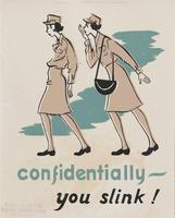 Confidentially - you slink!