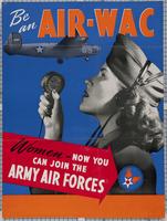 Be an Air-WAC - women now you can join the army air forces